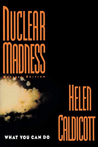 Caldicott - Nuclear Madness What You Can Do (Revised) - New paperback