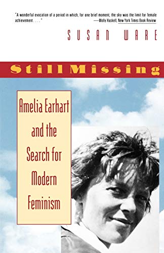 War - Still Missing Amelia Earhart and the Search for Modern Feminism