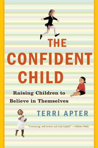 Apter - Confident Child Raising Children to Believe in Themselves - N