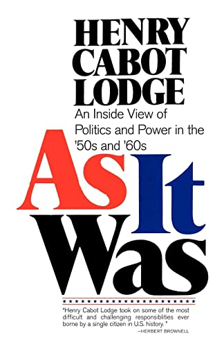 Lodg - As It Was An Inside View of Politics and Power in the 1950s an