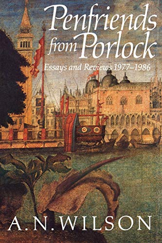 Wilson - Penfriends from Porlock Essays and Reviews 1977-1986 - New p
