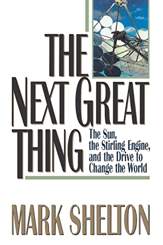 Shelton - Next Great Thing The Sun, the Stirling Engine and the Drive