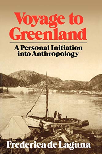 de Laguna - Voyage to Greenland A Personal Initiation into Anthropolo