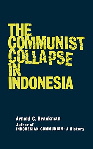 Brackman - Communist Collapse in Indonesia - New paperback or softback