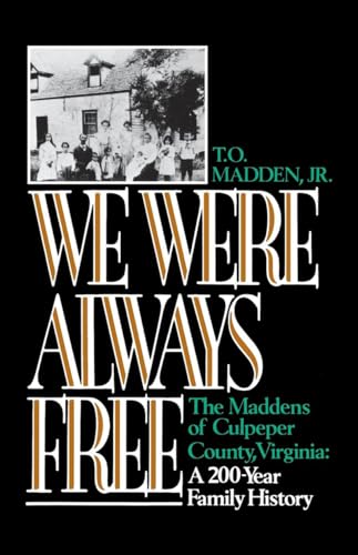Madden - We Were Always Free: The s of Culpeper County, Virginia: A 20