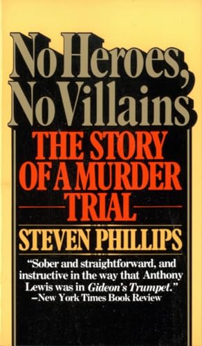 Phillips - No Heroes, No Villains The Story of a Murder Trial - New p