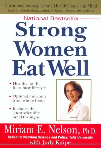 Nelson - Strong Women Eat Well Nutritional Strategies for a Healthy B