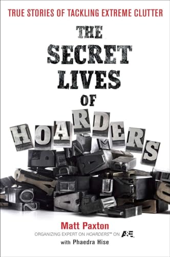 Paxton - Secret Lives of Hoarders True Stories of Tackling Extreme Cl