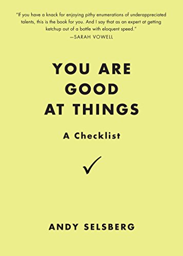 Selsberg - You Are Good at Things: A Checklist - New paperback or soft