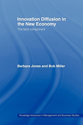 Jones - Innovation Diffusion in the New Economy The Tacit Component