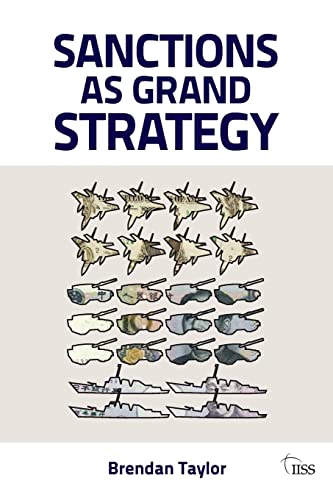 aylor - Sanctions as Grand Strategy - New paperback or softback