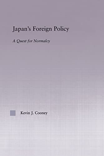 Cooney - Japan's Foreign Policy Maturation A Quest for Normalcy - Ne