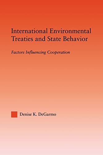 DeGarmo - International Environmental Treaties and State Behavior Fa
