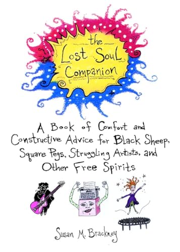 Brackney - Lost Soul Companion A Book of Comfort and Constructive Adv