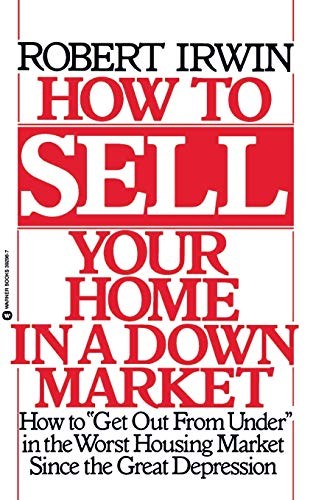 Irwin - How to Sell Your Home in a Down Market - New paperback or soft