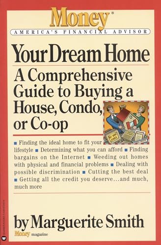 Smit - Your Dream Home A Comprehensive Guide to Buying a House, Condo