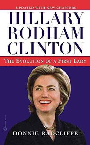 Radcliff - Hillary Rodham Clinton: The Evolution of a First Lady - New