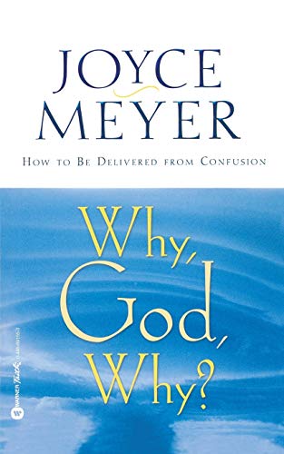 Meyer - Why, God, Why? How to Be Delivered from Confusion - New paper