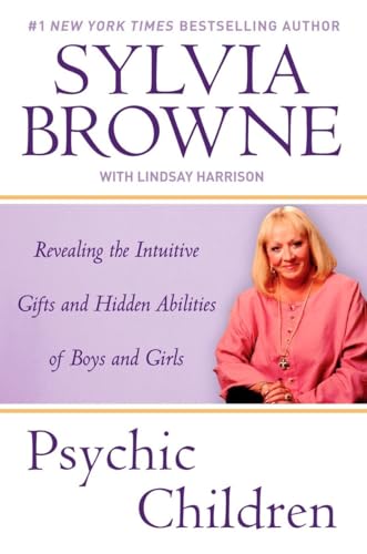 Brown - Psychic Children: Revealing the Intuitive Gifts and Hidden Abi