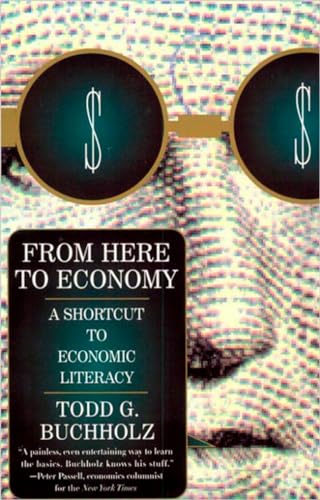 Buchholz - From Here to Economy: A Shortcut to Economic Literacy - New