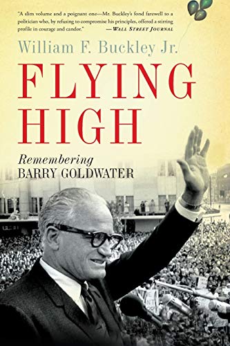 Buckley - Flying High Remembering Barry Goldwater - New paperback or
