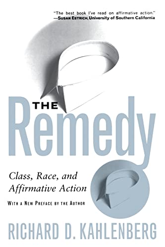 Kahlenberg - Remedy Class, Race, and Affirmative Action - New paperba