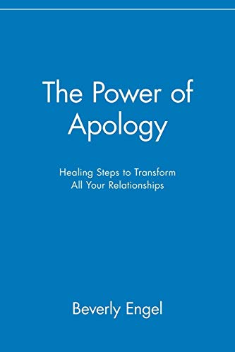 Engel - Power of Apology: Healing Steps to Transform All Your Relation