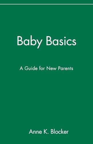 Blocker - Baby Basics: A Guide for New Parents - New paperback or soft