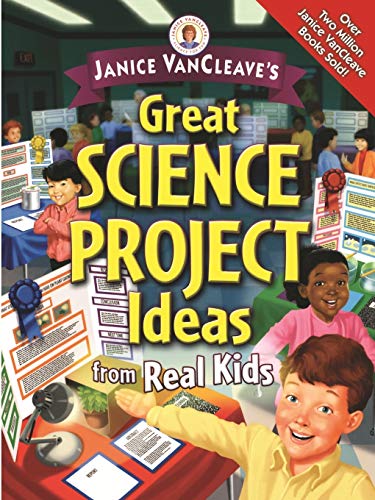 VanCleav - Janice 's Great Science Project Ideas from Real Kids - New