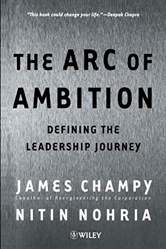 Champy - Arc of Ambition: Defining the Leadership Journey - New paperb