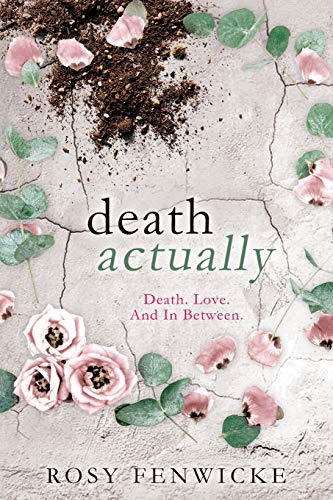 Fenwick - Death Actually Death. Love. And In Between. - New paperback