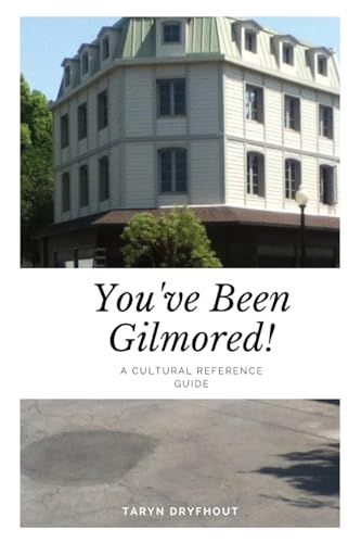 Dryfhout - You've Been Gilmored!: A Cultural Reference Guide - New pap