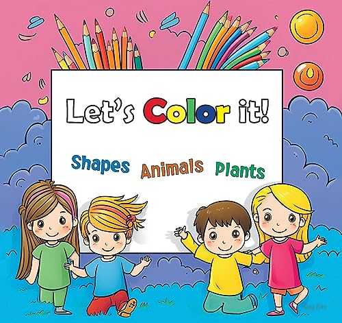 Kim - Lets Color it!: Shapes, Animals and Plants - New paperback or so