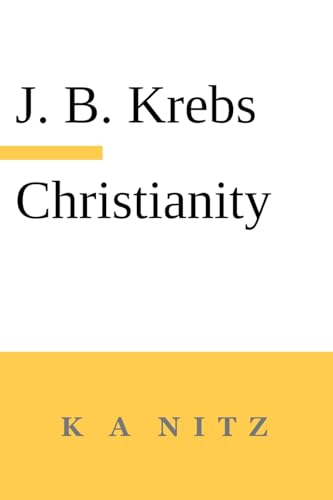 Krebs - Christianity God and Nature Only One Through the Word - New p