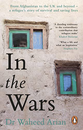 Dr Waheed Arian - In the Wars From Afghanistan to the UK and Beyond,