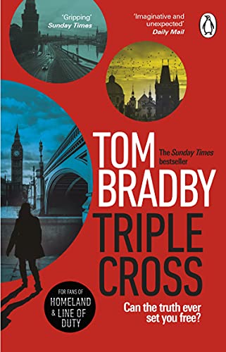 om Bradby - Triple Cross The unputdownable, race-against-time thrill