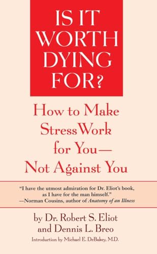 Eliot - Is It Worth Dying For?: How To Make Stress Work For You - Not