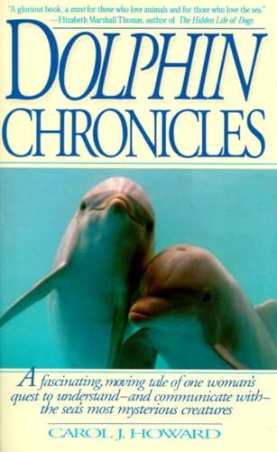Howard - Dolphin Chronicles One Woman's Quest to Understand the Sea's
