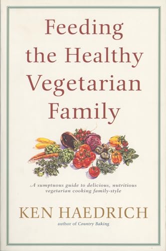 Haedric - Feeding the Healthy Vegetarian Family: A Cookbook - New pape