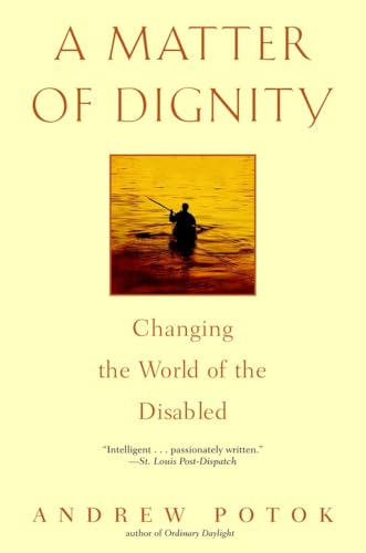 Potok - A Matter of Dignity: Changing the World of the Disabled - New