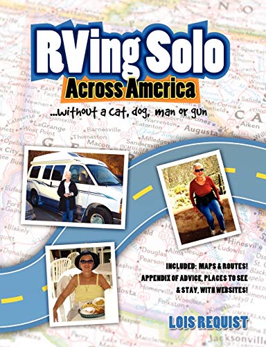 Requist - RVing Solo Across America . . . without a cat, dog, man, or