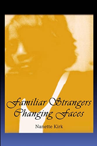 Kirk - Familiar Strangers, Changing Faces - New paperback or softback