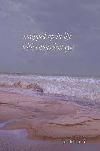 Proto - Wrapped up in life with omniscient eyes - New paperback or sof
