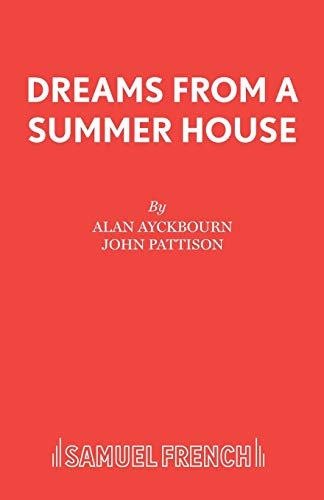 Ayckbourn - Dreams From a Summer House - New paperback or softback