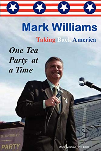 Williams - . Taking Back America One Tea Party at a time - New paperba