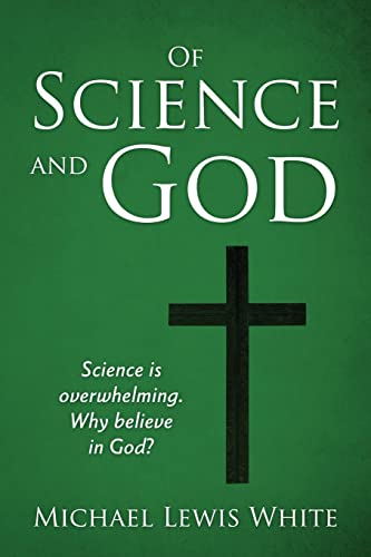 Whit - Of Science and God: Science is overwhelming. Why believe in God