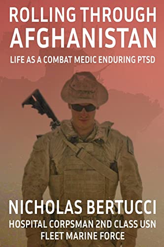 Bertucci - Rolling Through Afghanistan: Life as a Combat Medic Endurin