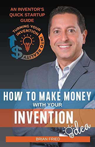 Fried - How to Make Money with Your Invention Idea - New paperback or