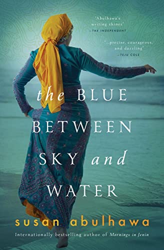 Abulhawa - Blue Between Sky and Water - New paperback or softback