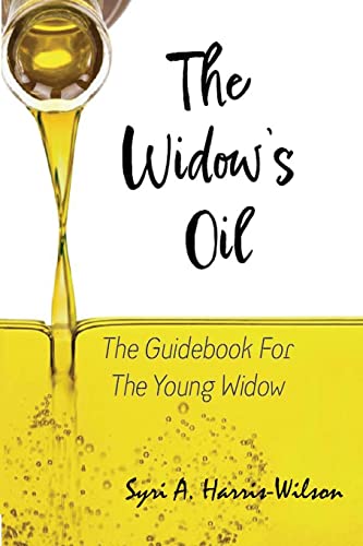 Harris-Wilson - Widow's Oil: The Guidebook for the Young Widow - New p